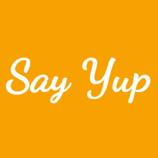 Say Yup